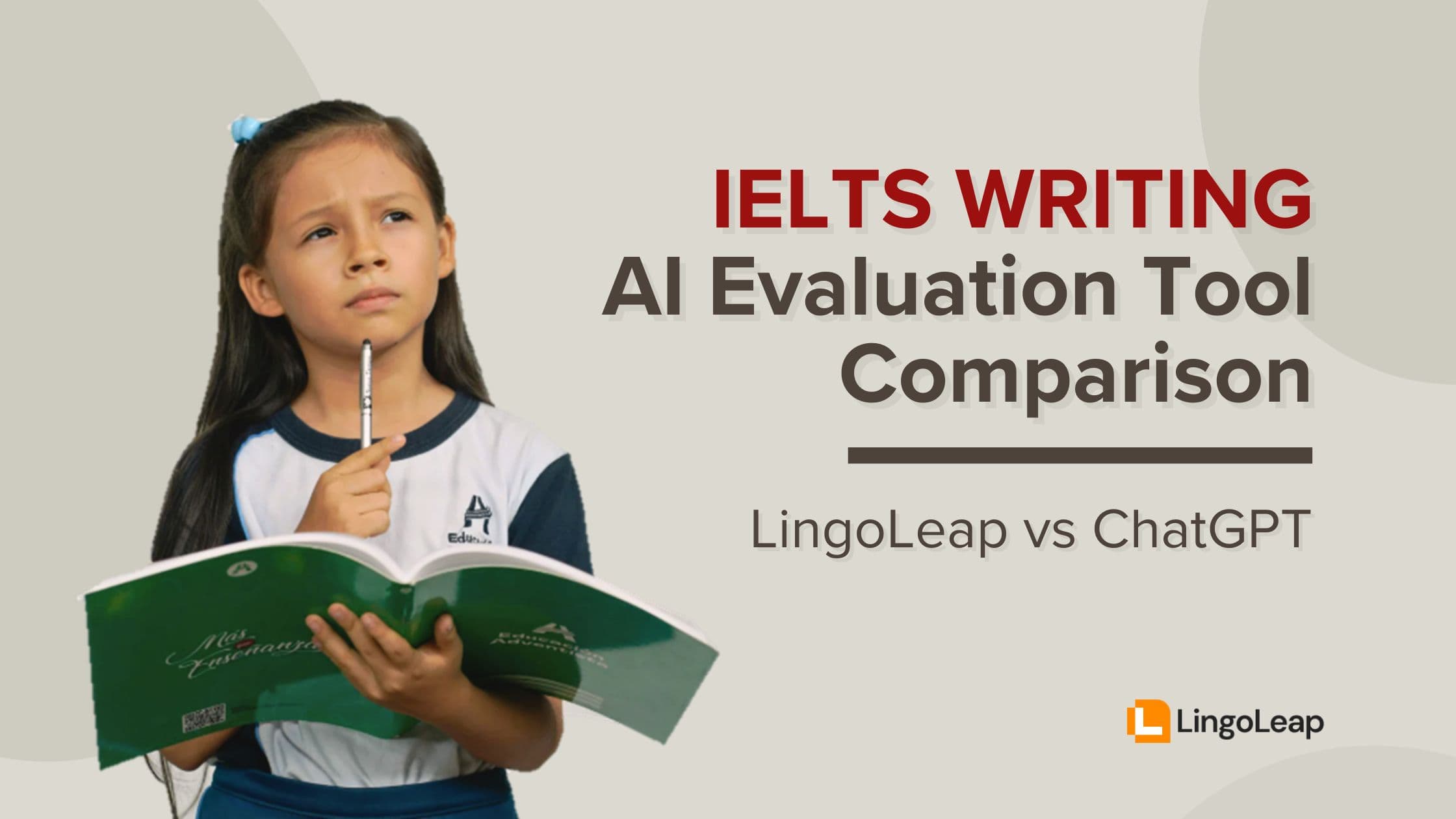 IELTS Writing AI Evaluation Tool Comparison: LingoLeap vs ChatGPT