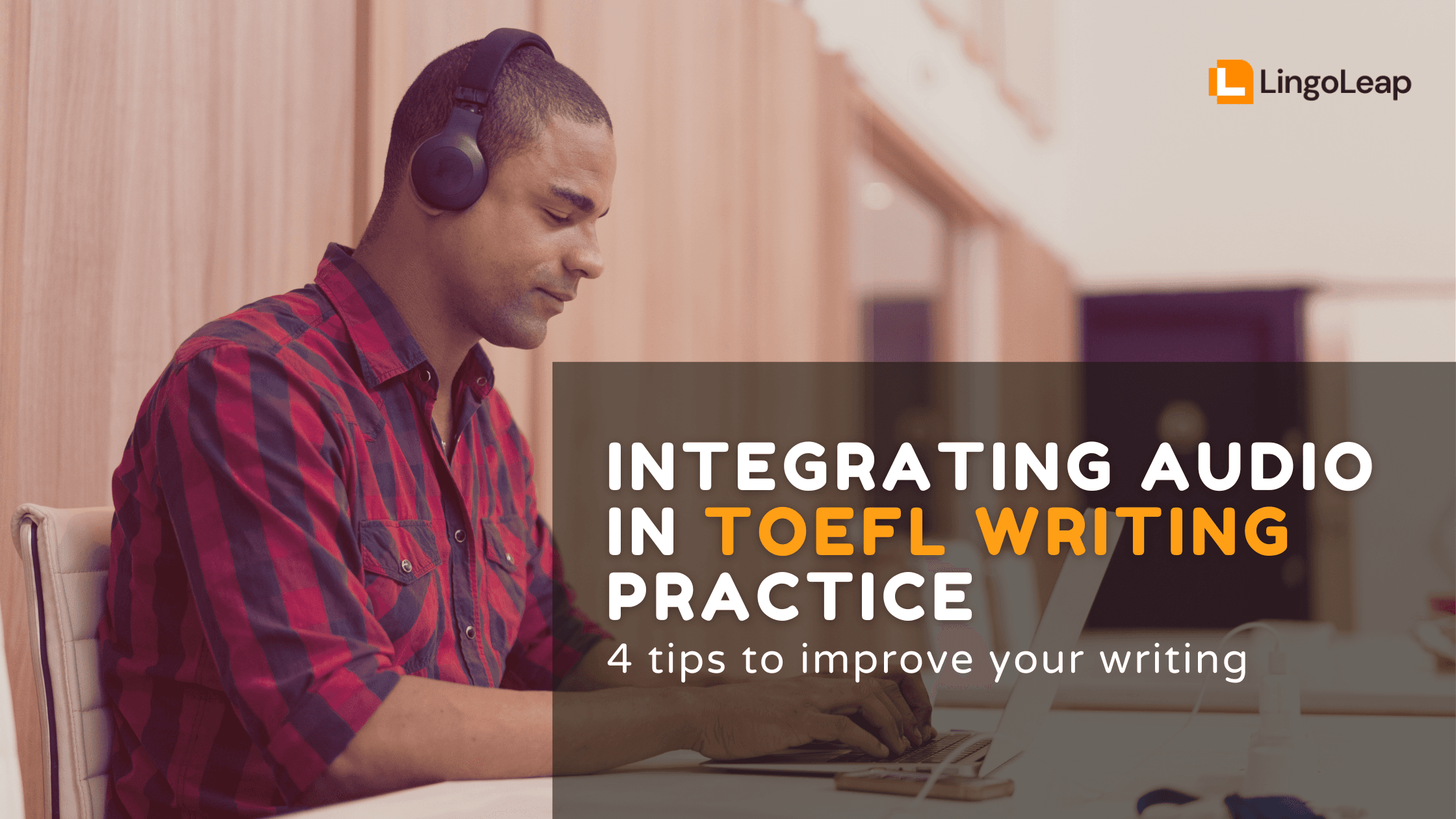 Integrating audio in TOEFL Writing Practice