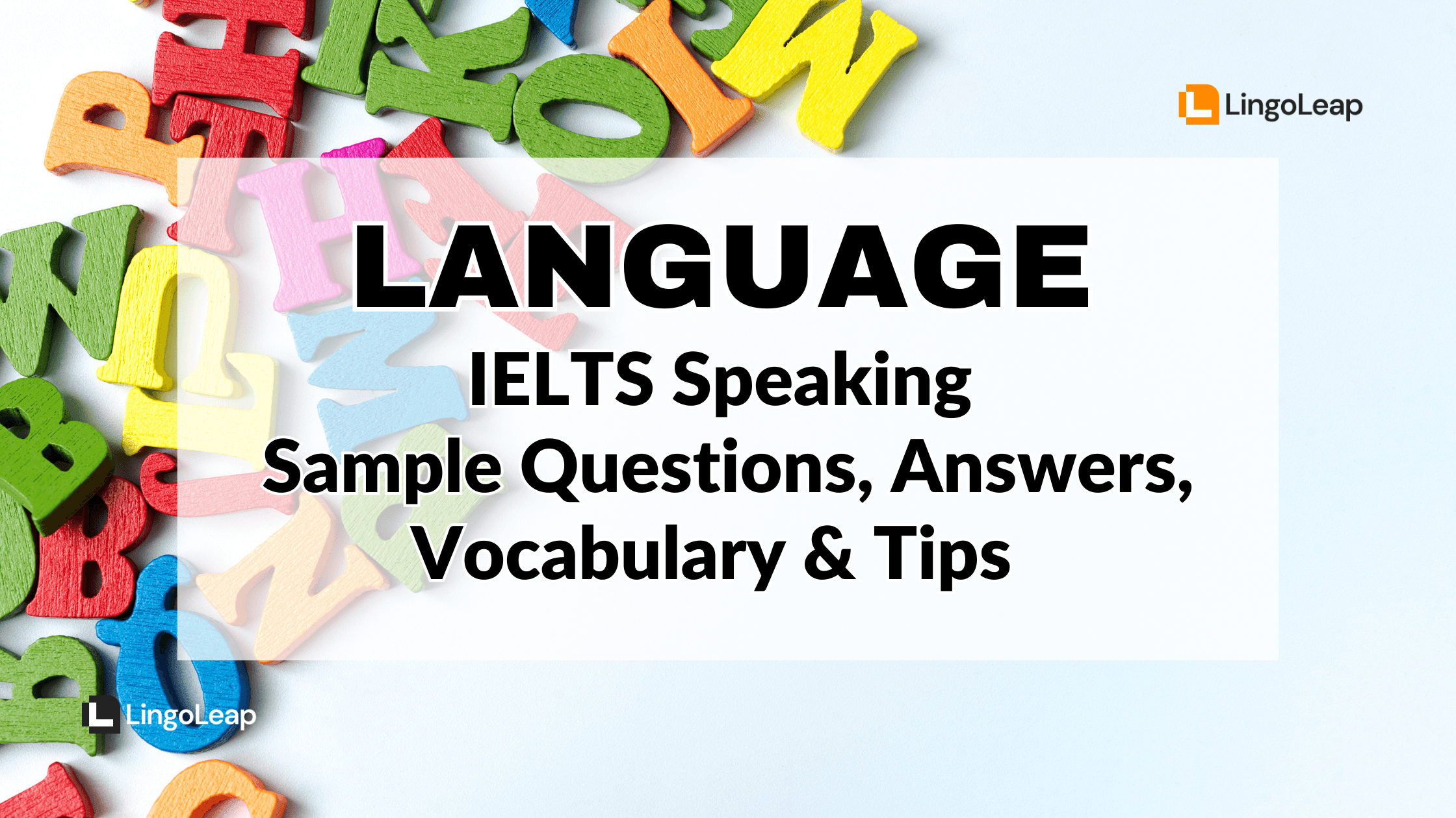 Language Learning: IELTS Speaking Topic with Sample Questions, Tips, & Band 8 Answers)