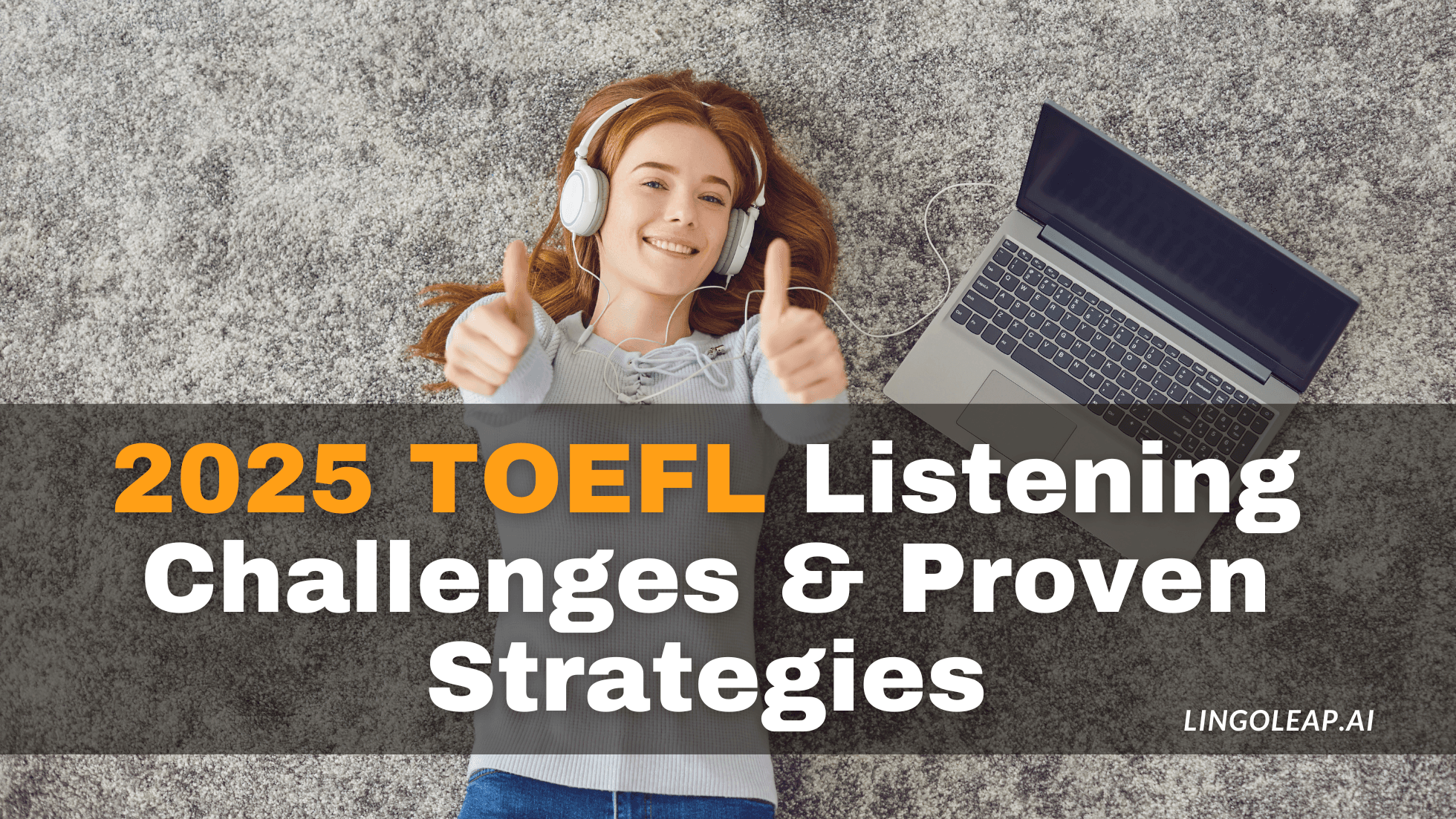How Difficult Is TOEFL Listening in 2025? Challenges & Proven Strategies