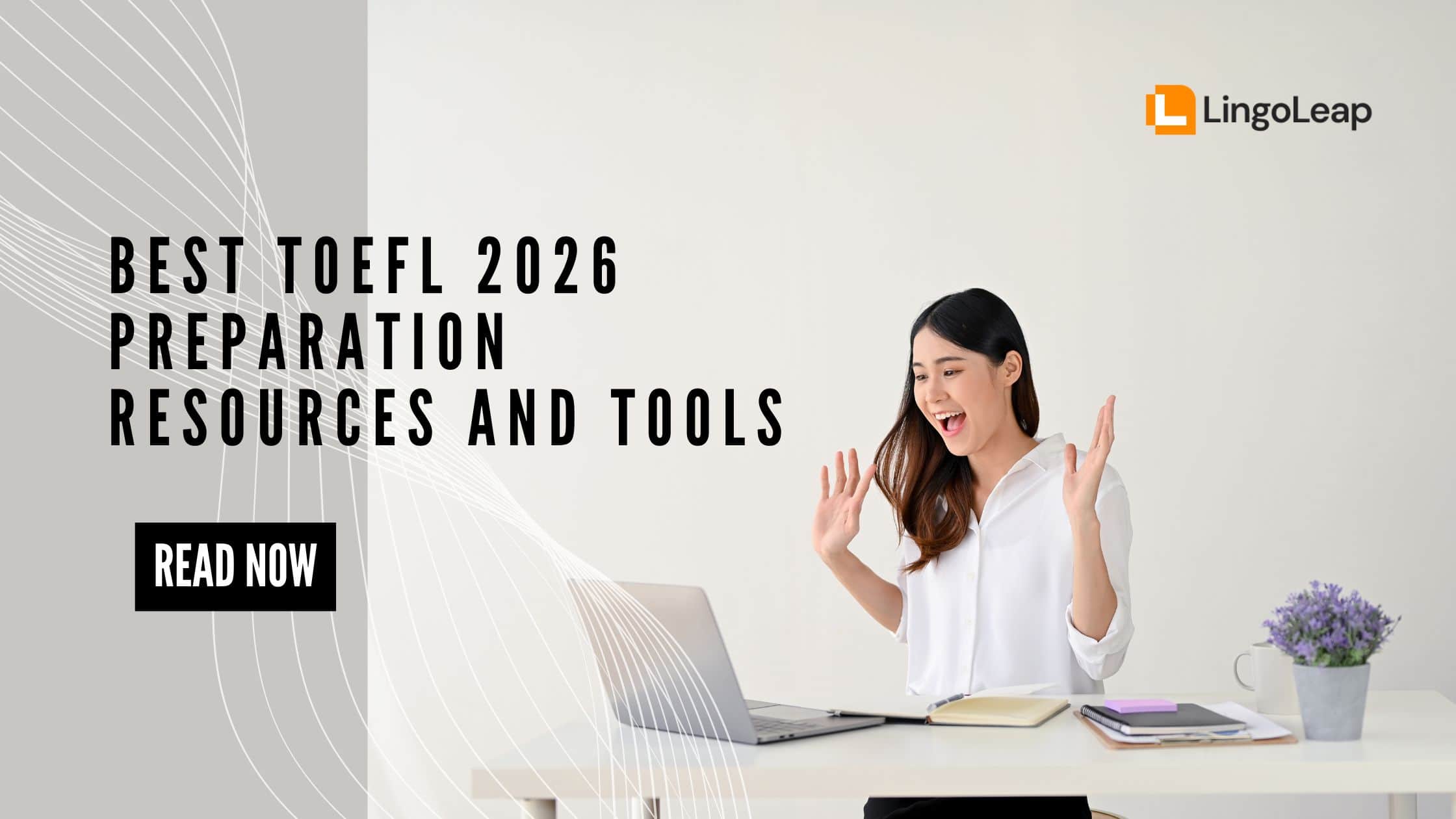 Best TOEFL 2026 Preparation Resources and Tools