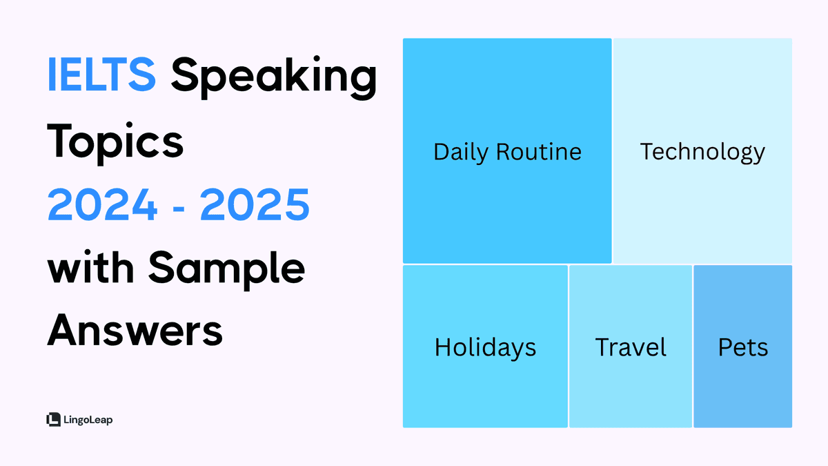 IELTS Speaking Topics 2024-2025 with Sample Answers