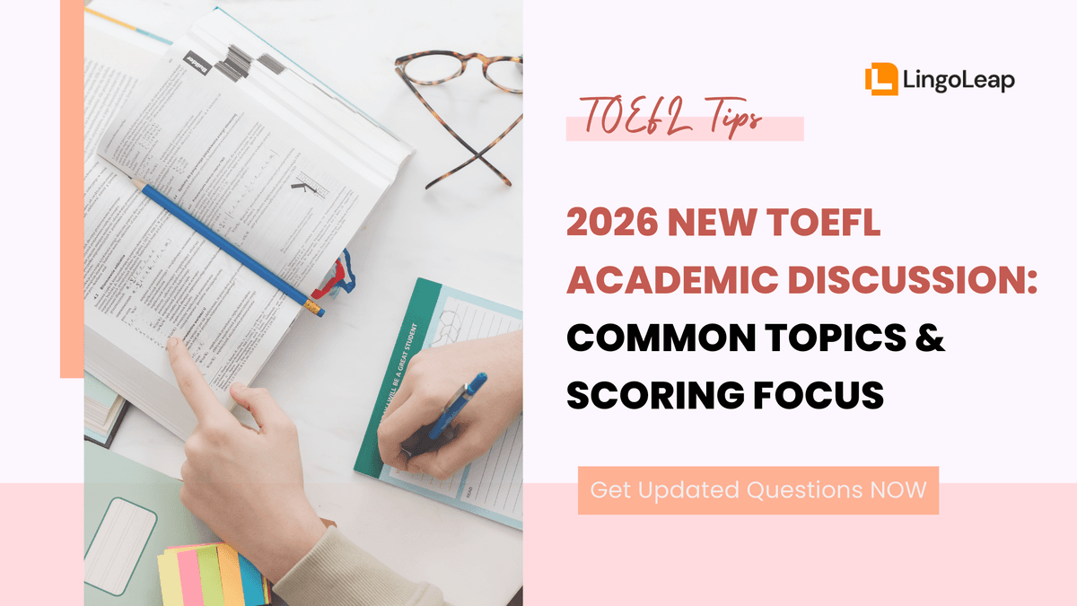 2026 TOEFL Academic Discussion Writing: Common Topics and Scoring Focus