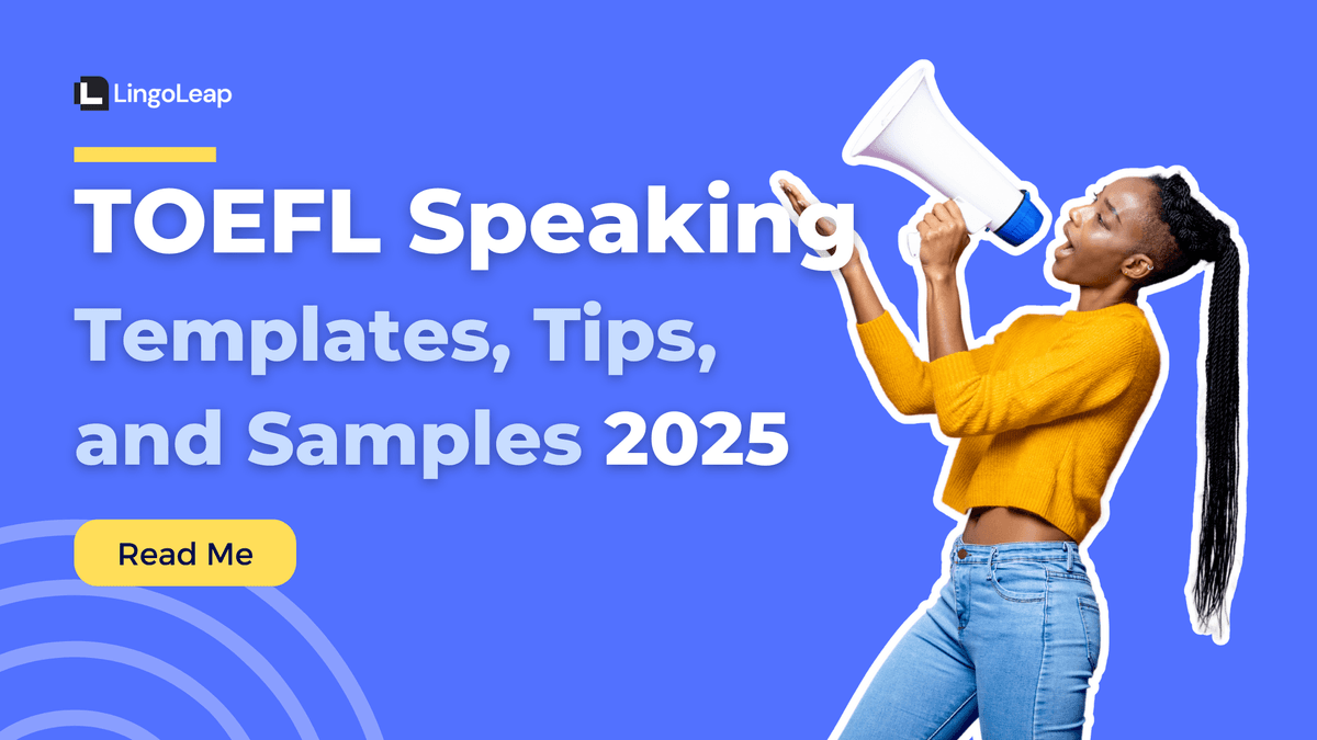 TOEFL Speaking Questions 2025: Templates, Tips, and Samples