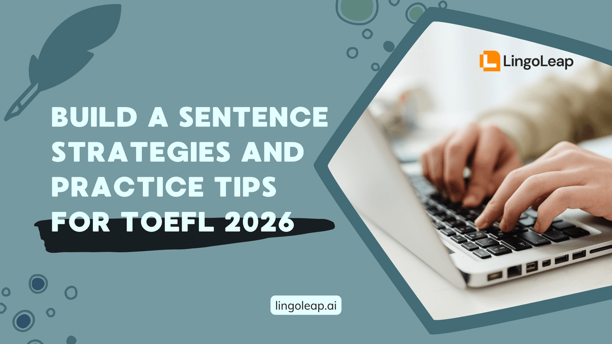 Build a Sentence Strategies and Practice Tips for TOEFL 2026