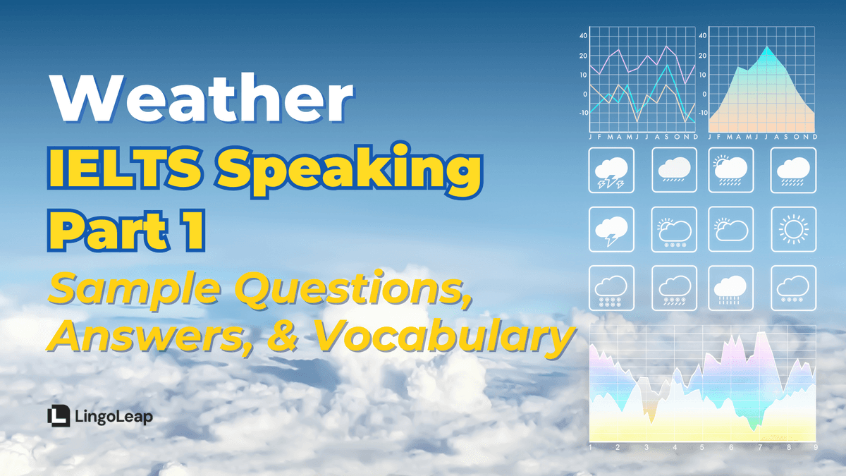 Weather IELTS Speaking Part 1: Sample Questions, Band 8 Answers, and Tips