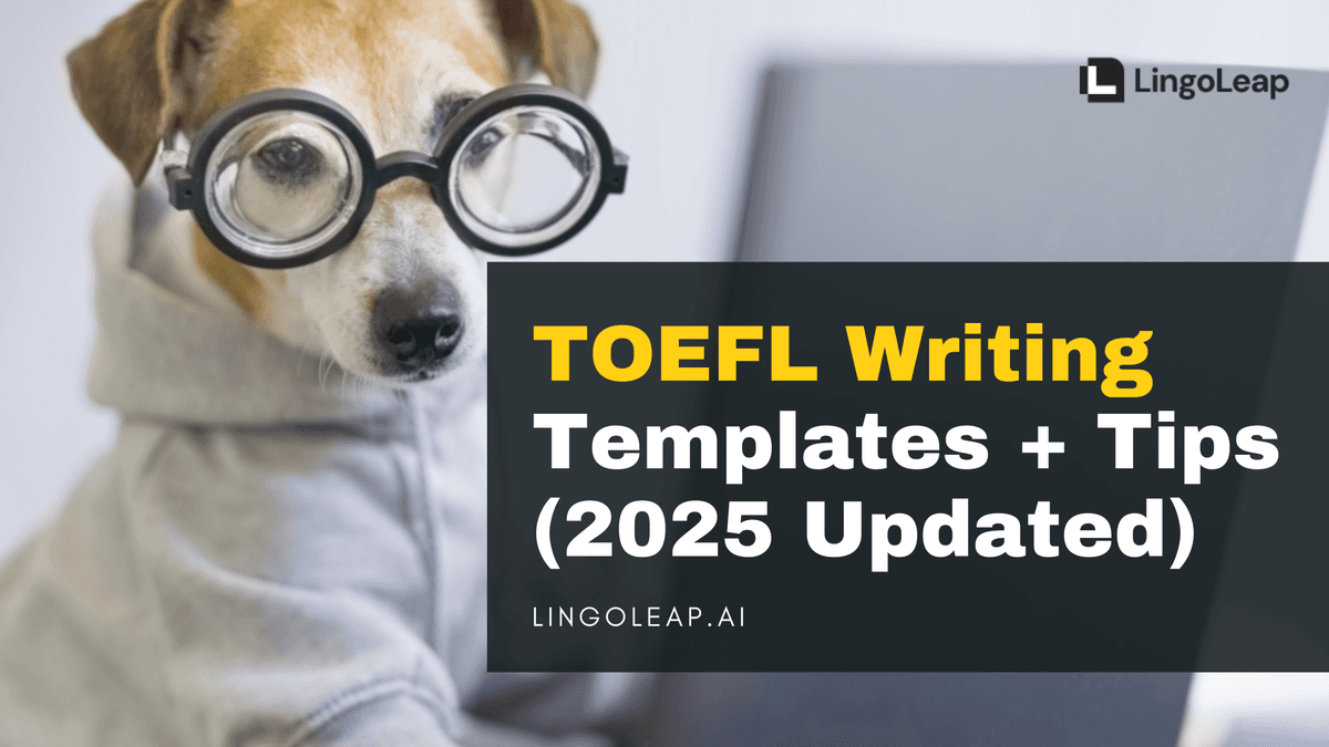 TOEFL Writing Templates + Tips (2025 Updated)