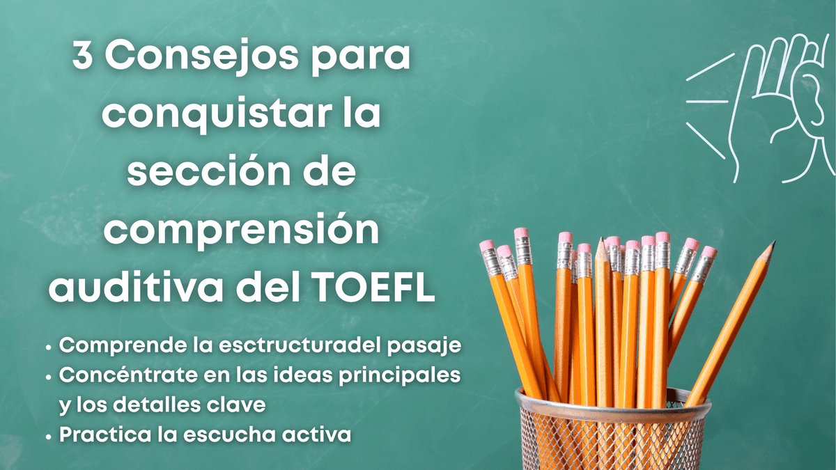 ¿Es difícil la sección de comprensión auditiva del TOEFL? 3 consejos para dominarla