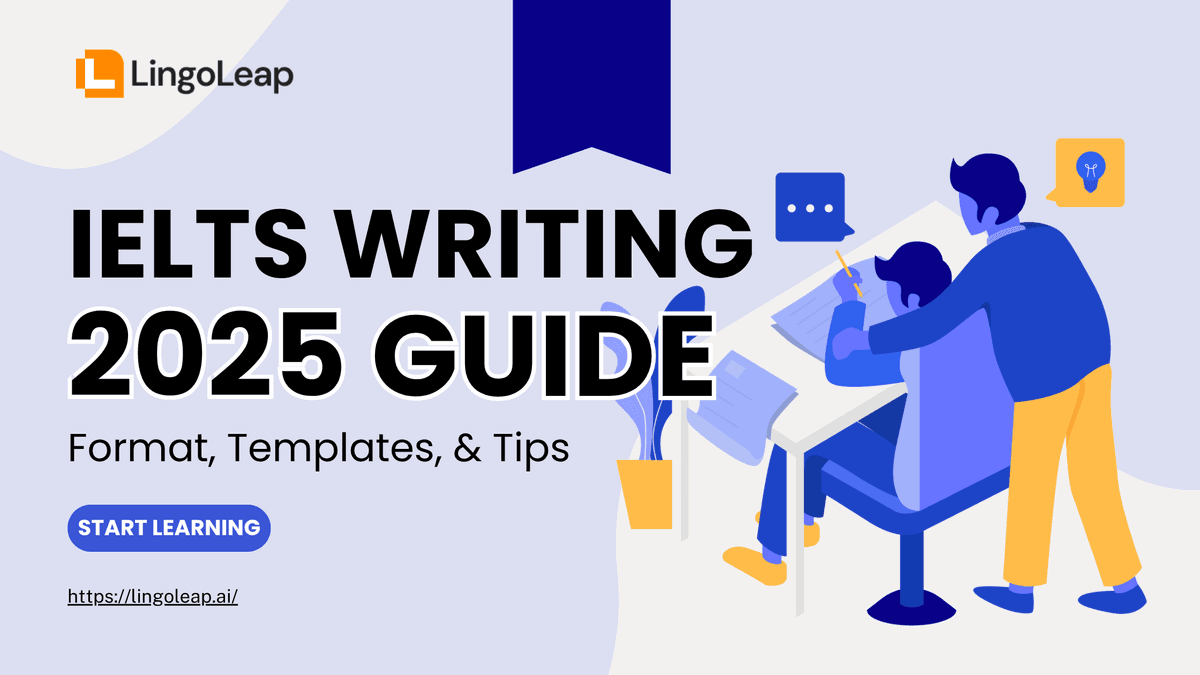 IELTS Writing Guide 2025: Format, Templates, and Tips