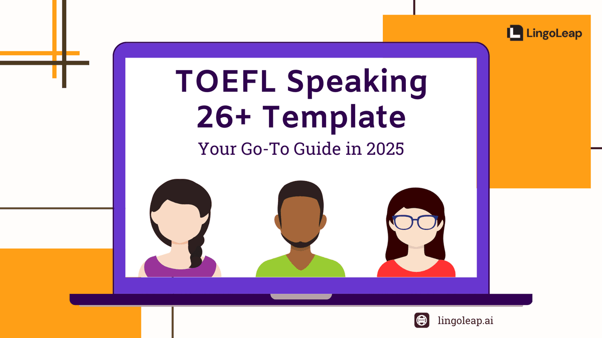 TOEFL Speaking 26+ Template: Your Go-To Guide in 2025