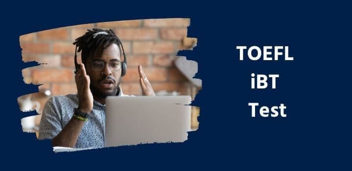Understanding the TOEFL iBT Exam Format and How to Prepare