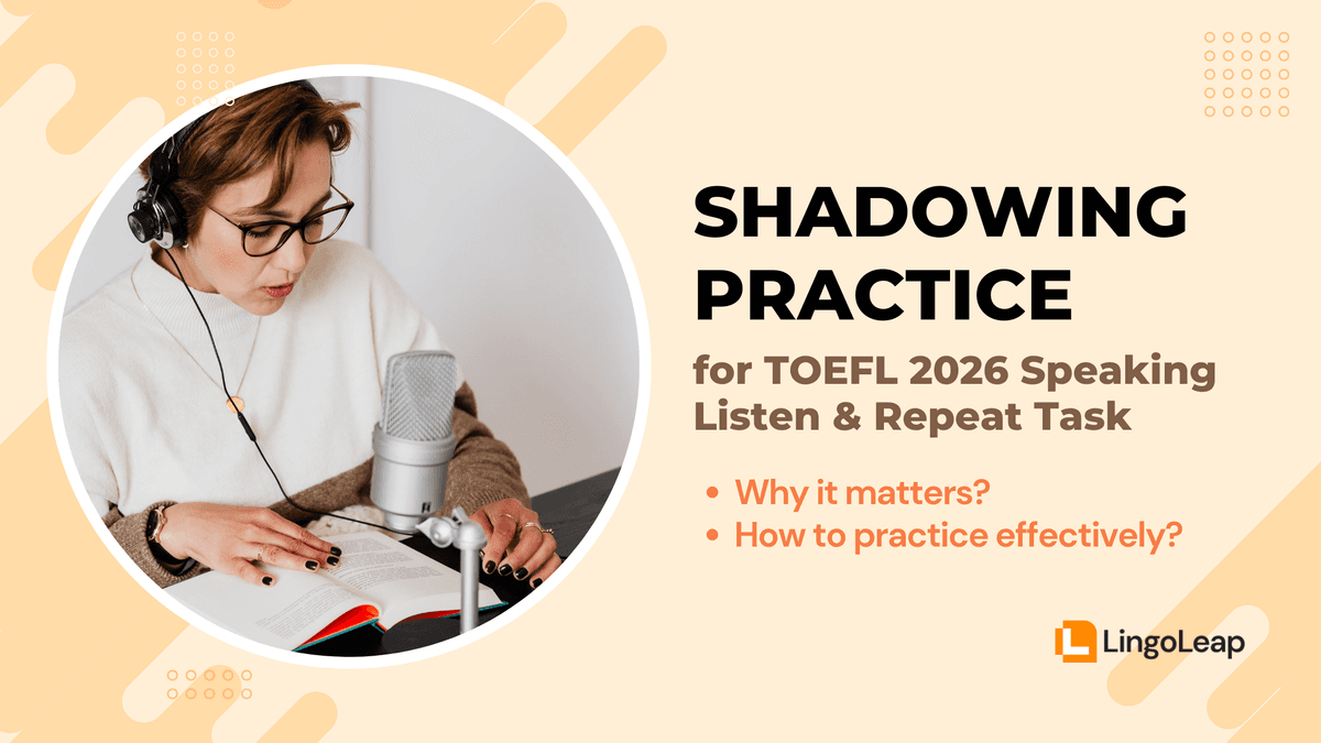 Train for Accuracy: Shadowing Practice for TOEFL 2026 Listen and Repeat