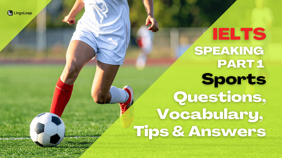 Sports Topic IELTS Speaking Part 1: Sample Answers, Vocabulary & Tips