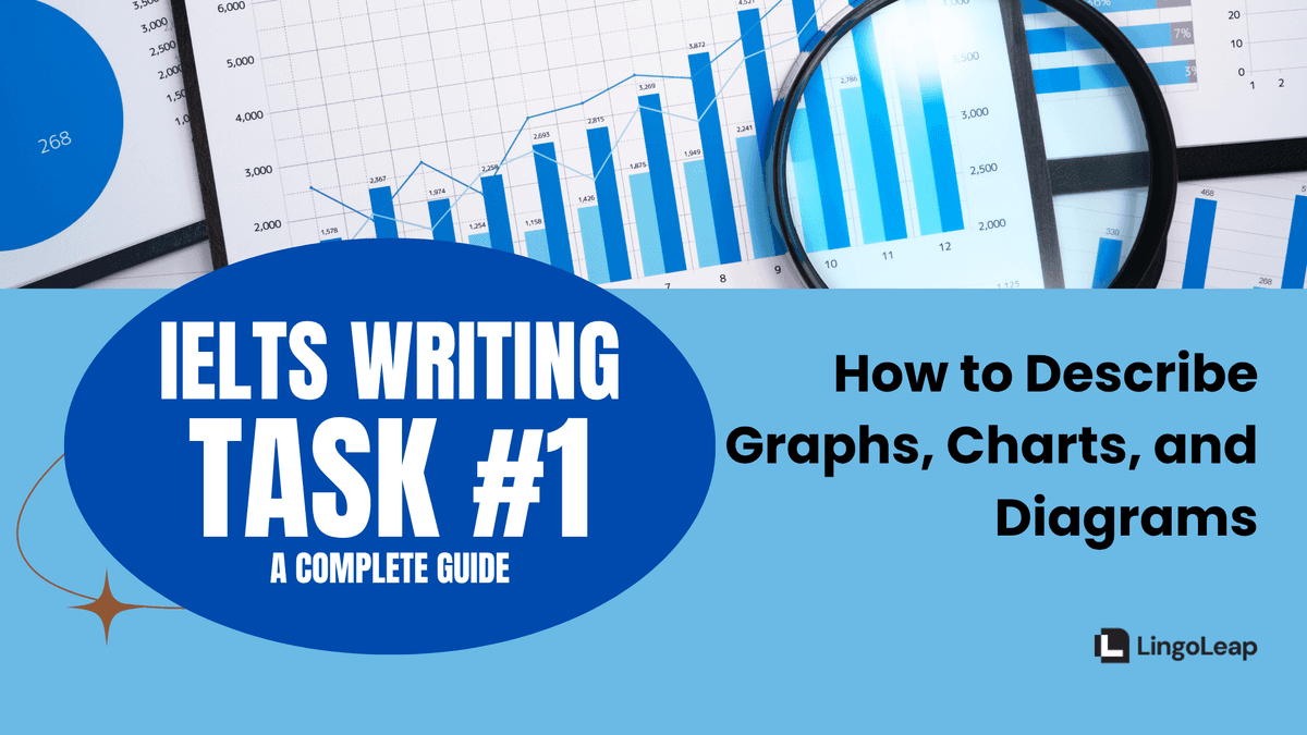 IELTS Writing Task 1: How to Describe Graphs, Charts, and Diagrams