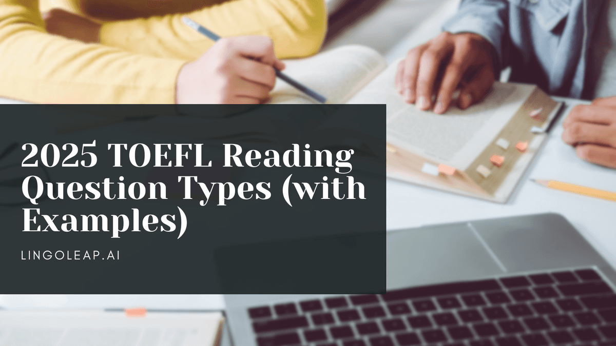 2025 TOEFL Reading Question Types (with Examples)