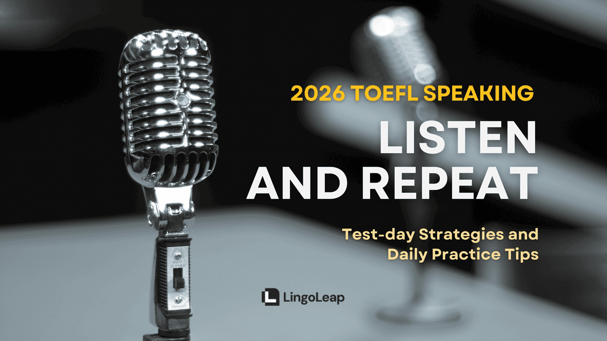 Listen and Repeat Strategies and Daily Practice Tips for 2026 TOEFL Speaking